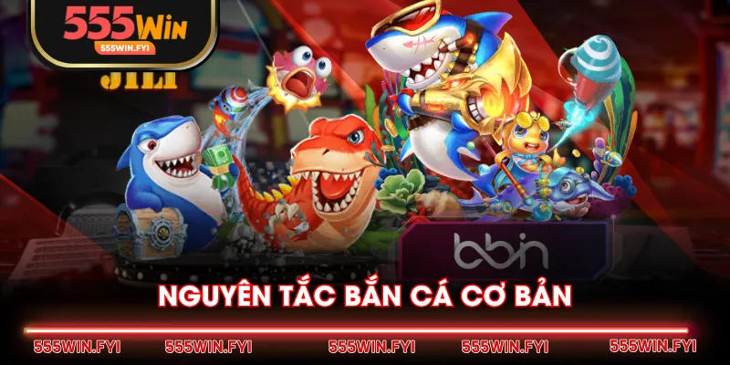 Nguyên tắc bắn cá cơ bản